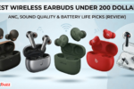 Best Wireless Earbuds Under 200 Dollars 2024 (Updated for 2026)