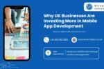 Why UK Businesses Are Investing More in Mobile App Development in 2026
